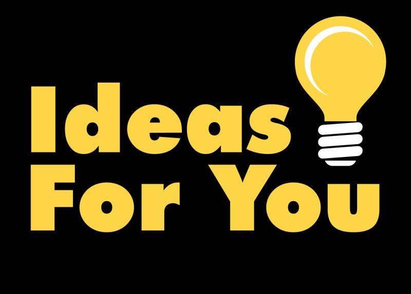 Ideas for You